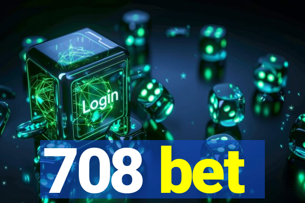 708 bet
